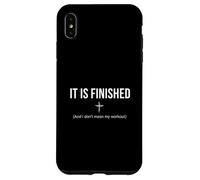 Carcasa para iPhone XS MAX Camiseta de Entrenamiento It Is Finish Not My Workout
