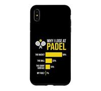 Carcasa para iPhone XS MAX Camiseta de pádel Why I Lose at Padel Funny Hombre Mujer