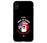 Carcasa para iPhone XS MAX Chicano o no cruzamos la Frontera, la Frontera Nos cruzó