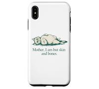 Carcasa para iPhone XS MAX Cita de Gato Mother I Am But Skin and Bones