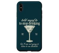 Carcasa para iPhone XS MAX Cita Divertida de Beber Martini no Escuchar a alcohólico