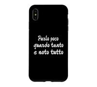 Carcasa para iPhone XS MAX Cita Divertida Parlo Poco guardo Tanto e NOTO Tutto