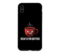 Carcasa para iPhone XS MAX Coffee Lover Caffeine Addict Decaf Is For Quitters