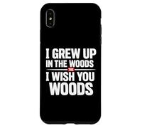 Carcasa para iPhone XS MAX Crecí en el Bosque Te Deseo Woods