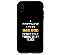 Carcasa para iPhone XS MAX Dad BOD is my Type Funny Gag Fathers Day Costume Cute Dads