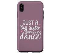 Carcasa para iPhone XS MAX Dance Sister Big Sister Boss Girls Dancing Sis Ballet Dancer