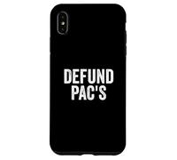 Carcasa para iPhone XS MAX Defund PAC's - Stop Political Action Committees