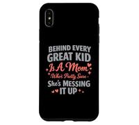 Carcasa para iPhone XS MAX Detrás de Cada Gran niño Hay una mamá Bastante Segura de arruinarlo