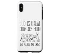 Carcasa para iPhone XS MAX Dios es Grande Los Perros Son Buenos y la Gente es Amante de los Perros Locos
