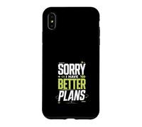 Carcasa para iPhone XS MAX Disculpa Mejores Planes Slogan Sarcastico