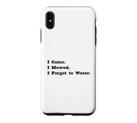 Carcasa para iPhone XS MAX Divertido Cortar el césped Vine Corté Me olvidé de regar.