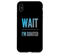 Carcasa para iPhone XS MAX Divertido diseño de Texto de Wait I'm Goated Funny Goated Significado