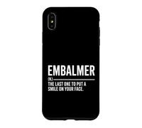 Carcasa para iPhone XS MAX Divertido embalsamador Diciendo la última Sonrisa en tu Cara