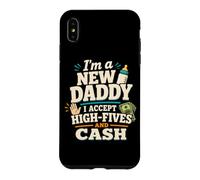 Carcasa para iPhone XS MAX Divertido Nuevo Papá Nuevo Padre High Five Cash Humor