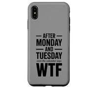 Carcasa para iPhone XS MAX Divertido WTF Calendario Broma Después del Lunes y Martes