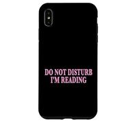 Carcasa para iPhone XS MAX Do Not Disturb I'm Reading Book Lover Bookworm Reader