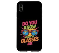 Carcasa para iPhone XS MAX Do You Know Where My Glasses Are Momento olvidadizo -