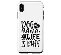 Carcasa para iPhone XS MAX Dog Mama La Vida es Ruff Dog Mama La Vida es Ruff Dog Mama