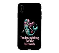 Carcasa para iPhone XS MAX Done Adulting Sassy Let's be Mermaids Divertido Regalo de Calavera de azúcar
