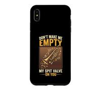 Carcasa para iPhone XS MAX Don't Make Me Empty My Spit Valve On You Funny Trumpet