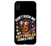 Carcasa para iPhone XS MAX Don't Rush Me My Rottweiler Comes First
