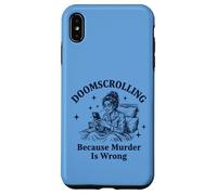 Carcasa para iPhone XS MAX Doomscrolling Porque el Asesinato está Mal sarcástico