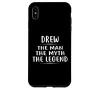 Carcasa para iPhone XS MAX Drew The Man The Myth The Legend Camiseta Nombre Drew