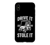Carcasa para iPhone XS MAX Drive It Like You Stole It - Golfista Divertido Golf Hombres Golf
