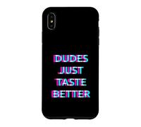 Carcasa para iPhone XS MAX Dudes Just Taste Better Gay Men Pride Ally LGBTQ Humor