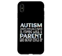 Carcasa para iPhone XS MAX El Autismo Viene con un Padre Que Nunca se rinde Meme