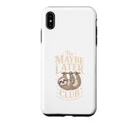 Carcasa para iPhone XS MAX El Club Tal Vez más Tarde Porque después Significa Nunca Perezoso