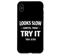Carcasa para iPhone XS MAX El Ejercicio de Tai Chi Parece Lento hasta Que lo pruebes Taiji