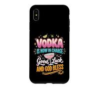 Carcasa para iPhone XS MAX El Vodka Ahora está a Cargo Buena Suerte y Que Dios los Bendiga