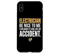 Carcasa para iPhone XS MAX Electrician Be Nice to Me I Can Make It Look Like Accident