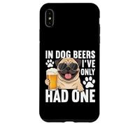 Carcasa para iPhone XS MAX En Cervezas de Perro Solo He Tenido Un Divertido Pug Beber