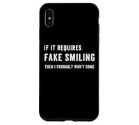 Carcasa para iPhone XS MAX Es Gracioso si Requiere una Sonrisa Falsa, Entonces Probablemente no vengo