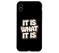 Carcasa para iPhone XS MAX Es lo Que es | Cita Divertida y sarcástica relacionada con el Estilo de Vida