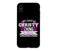 Carcasa para iPhone XS MAX Es Solo Christy Thing You Wouldn't Understand Funny Name