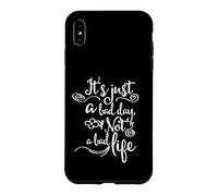 Carcasa para iPhone XS MAX Es Solo un Mal día, no una Mala Vida Cita Positiva