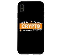 Carcasa para iPhone XS MAX Es una Cosa criptográfica BTC Alt Coin Trader Blockchain Crypto