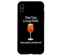 Carcasa para iPhone XS MAX Esa FUE UNA Larga Semana Tenga UN Spritz TE LO MERECES