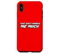 Carcasa para iPhone XS MAX Eso no me impresiona Mucho | 1990's Music Country
