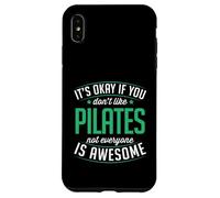 Carcasa para iPhone XS MAX Está Bien si no te Gusta el Pilates, no Todo el Mundo es increíble