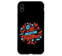 Carcasa para iPhone XS MAX Estamos Todos Juntos en Esto: Diseña una Unidad inspiradora
