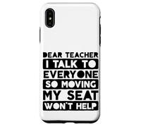 Carcasa para iPhone XS MAX Estimado Maestro Hablo con Todo el Mundo Tan moviendo mi Asiento