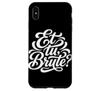 Carcasa para iPhone XS MAX Et tu, Cita Latina Bruta Historia de la Antigua Roma