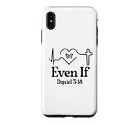 Carcasa para iPhone XS MAX Even If Christian Bible Verse Daniel 3:18 Faith Hope Love