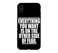 Carcasa para iPhone XS MAX Everything You Want Is On The Other Side of Fear