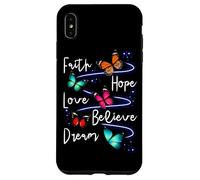 Carcasa para iPhone XS MAX Faith Hope Love Believe Dream Butterfly - Cita inspiradora