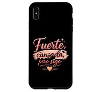 Carcasa para iPhone XS MAX Fuerte Cansada Pero Sigo Motivacional para Mujeres Fuertes
